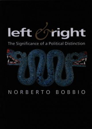 Book Left and Right - The Significance of a Political Distinction Norberto Bobbio