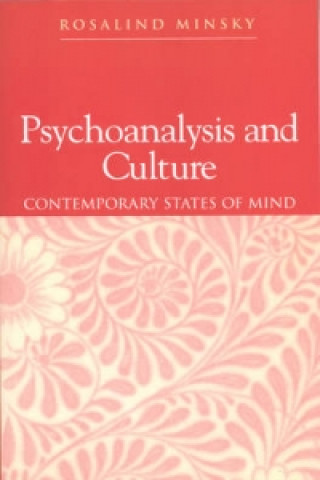Carte Psychoanalysis and Culture - Contemporary State of  Mind Rosalind Minsky