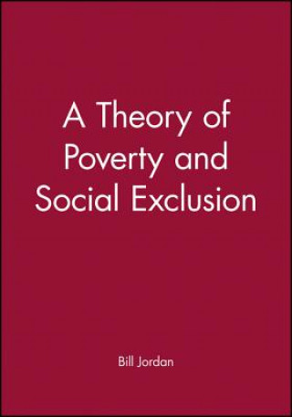 Carte Theory of Poverty and Social Exclusion Bill Jordan