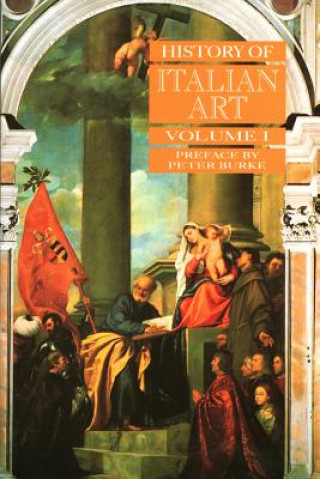 Kniha History of Italian Art V 1 Peter Burke