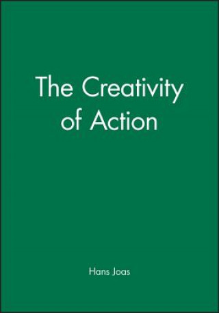 Kniha Creativity of Action Hans Joas