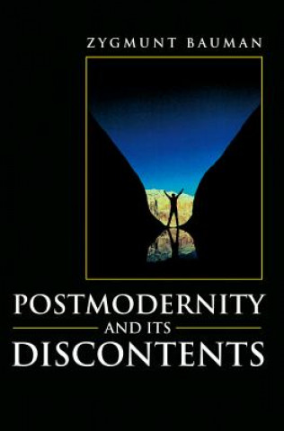 Book Postmodernity and Its Discontents Zygmunt Bauman