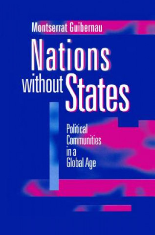 Βιβλίο Nations without States - Political Communities in a Global Age Montserrat Guibernau