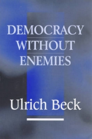 Carte Democracy without Enemies Ulrich Beck