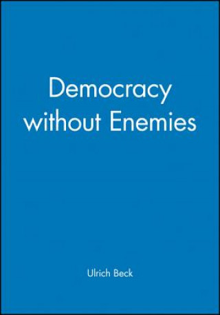 Kniha Democracy without Enemies Ulrich Beck