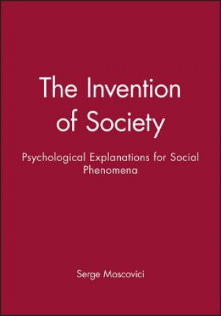 Livro Invention of Society - Psychological Explanations for Social Phenomena Serge Moscovici