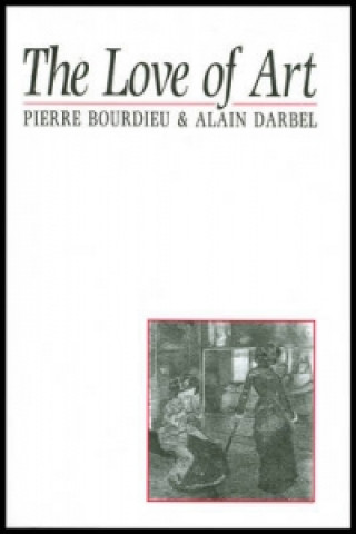 Book Love of Art - European Art Museums and their Public Alain Darbel