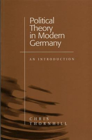 Livre Political Theory in Modern Germany - An Introduction Chris Thornhill