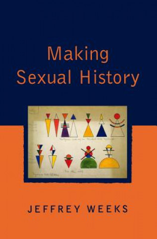 Könyv Making Sexual History Jeffrey Weeks