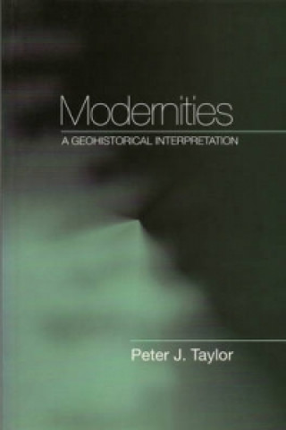 Knjiga Modernities Peter J. Taylor
