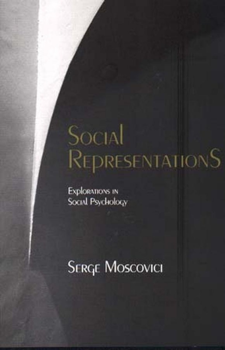 Könyv Social Representations - Explorations in Social Psychology Serge Moscovici