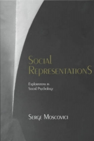 Kniha Social Representations - Explorations in Social Psychology Serge Moscovici