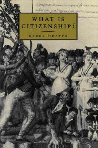 Kniha What is Citizenship? Derek Heater