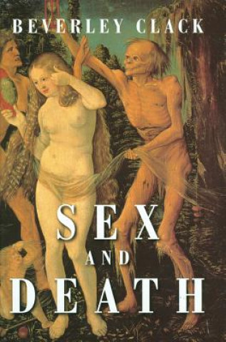 Kniha Sex and Death - A Reappraisal of Human Morality Beverley Clack
