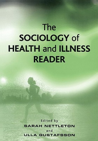 Kniha Sociology of Health and Illness Reader Sarah Nettleton