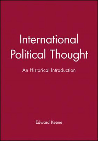 Knjiga International Political Thought - An Historical Introduction Edward Keene