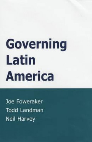 Kniha Governing Latin America Joe Foweraker