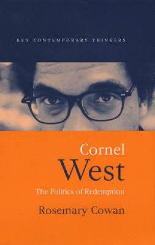 Knjiga Cornel West - The Politics of Redemption Rosemary Cowan