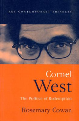 Kniha Cornel West - The Politics of Redemption Rosemary Cowan