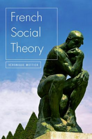 Knjiga French Social Theory Veronique Mottier