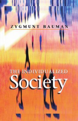 Kniha Individualized Society Zygmunt Bauman