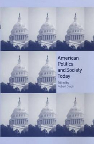 Carte American Politics and Society Today Robert Singh