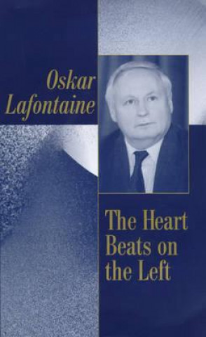 Kniha Heart Beats on the Left Oskar Lafontaine