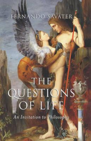 Kniha Questions of Life: An Invitation to Philosophy Fernando Savater
