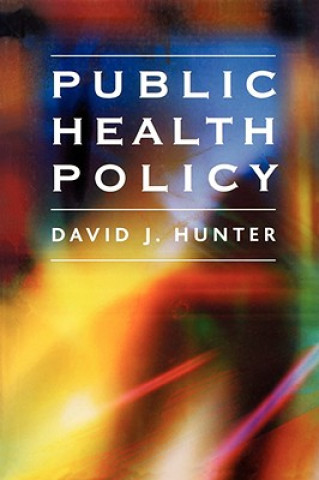 Kniha Public Health Policy David Hunter