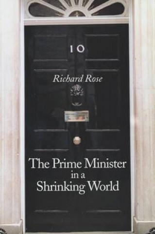 Kniha Prime Minister in a Shrinking World Richard Rose