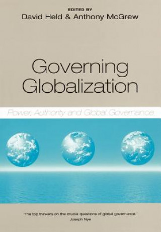 Carte Governing Globalization - Power, Authority and Global Governance David Held