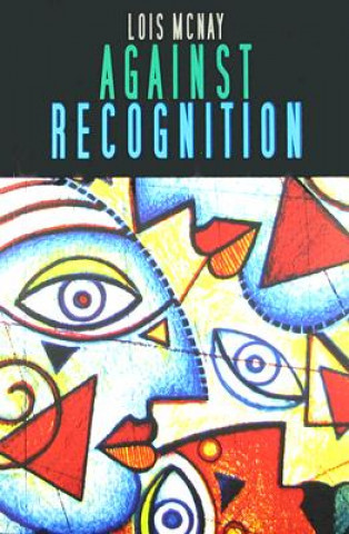 Buch Against Recognition Lois McNay