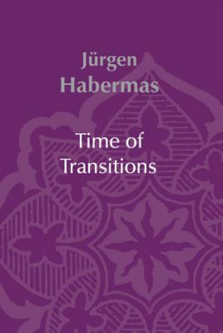 Könyv Time of Transitions Jürgen Habermas