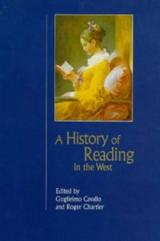 Kniha History of Reading in the West Guglielmo Cavallo