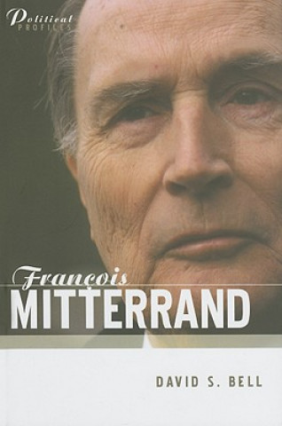 Książka Francois Mitterrand - A Political Biography David Bell