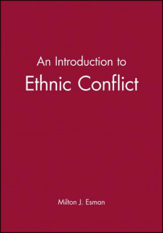 Book Introduction to Ethnic Conflict Milton J. Esman