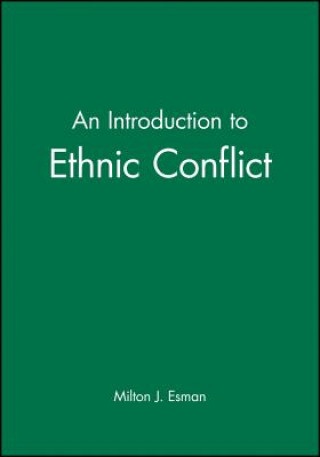 Könyv Introduction to Ethnic Conflict Milton J. Esman