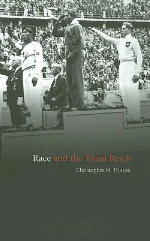Książka Race and the Third Reich: Linguistics, Racial Anthropology and Genetics in the Dialectic of Volk Christopher M. Hutton