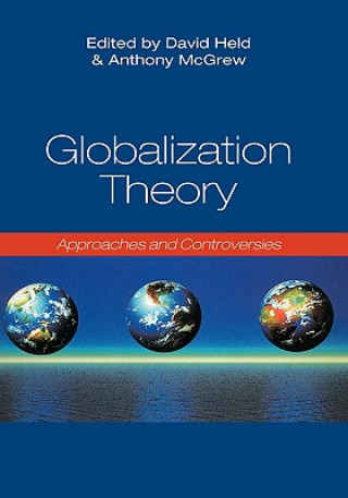 Könyv Globalization Theory - Approaches and Controversies David Held
