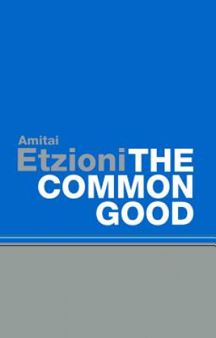 Kniha Common Good Amitai Etzioni