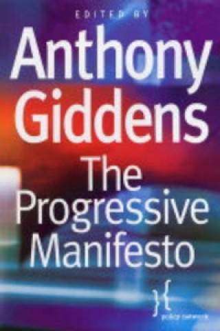 Kniha Progressive Manifesto - New Ideas for the Centre-Left Anthony Giddens