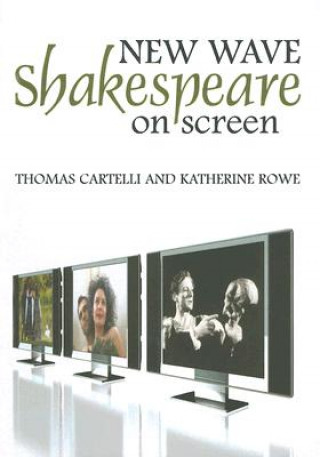 Książka New Wave Shakespeare on Screen Thomas Cartelli