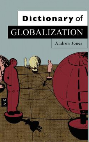 Książka Dictionary of Globalization Andrew Jones