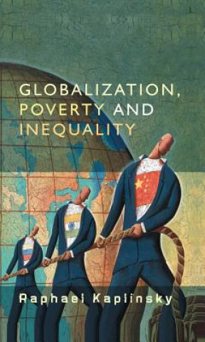 Könyv Globalization, Poverty and Inequality Raphael Kaplinsky