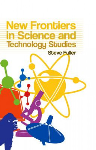 Könyv New Frontiers in Science and Technology Studies Steve Fuller