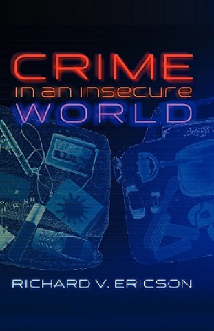 Książka Crime in an Insecure World Richard V. Ericson