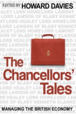 Книга Chancellors' Tales - Managing the British Economy Howard Davies