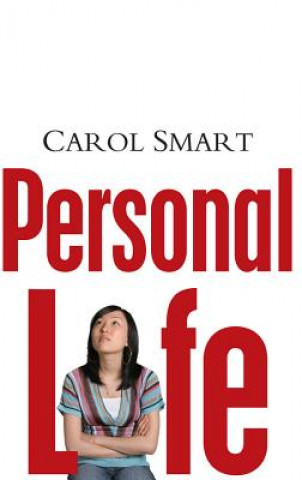 Kniha Personal Life - New Directions in Sociological Thinking Carol Smart