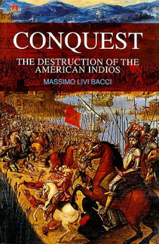 Book Conquest - The Destruction of the American Indios Massimo Livi Bacci