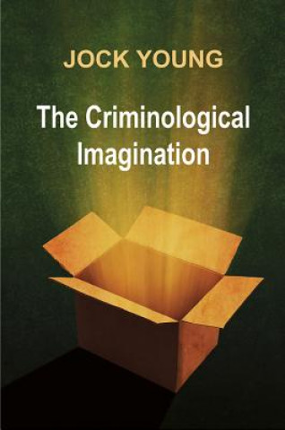 Knjiga Criminological Imagination Jock Young